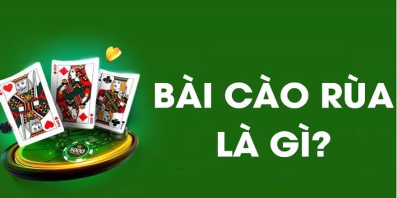 bài cào rùa Game bài cào rùa là gì?